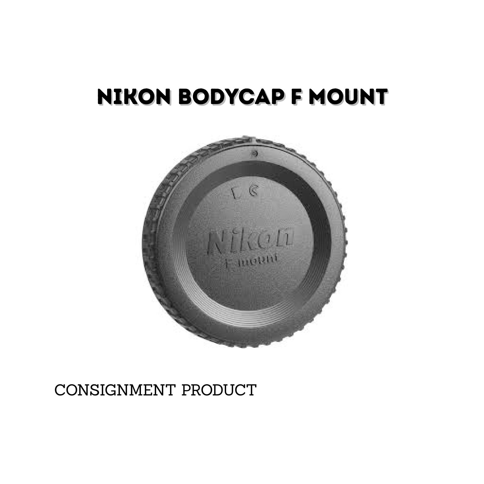 ::: USED ::: NIKON BODYCAP F MOUNT - CONSIGNMENT